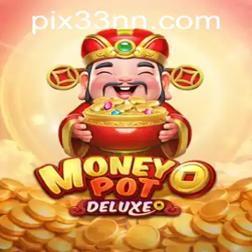 Explore a Excitação do Jogo MoneyPotDELUXE no 33NN.com